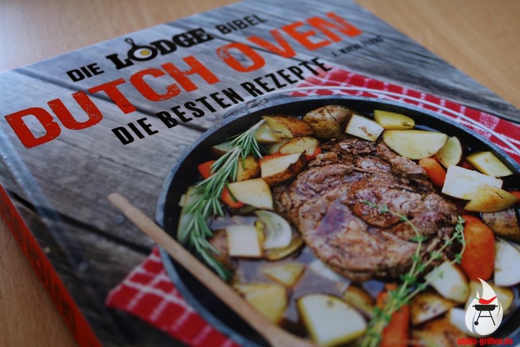 Die Lodge Bibel - Dutch Oven - Die besten Rezepte